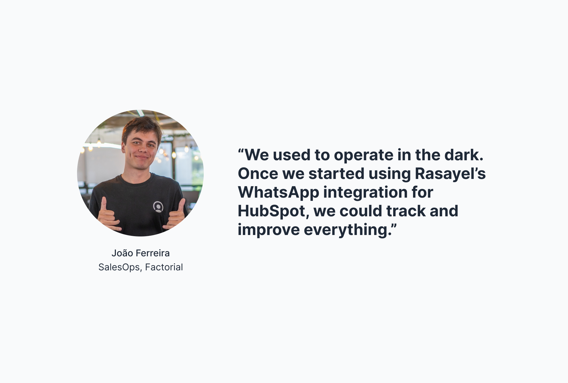 A quote by João Ferreira explaining the benefit of using Rasayel’s WhatsApp integration for HubSpot.