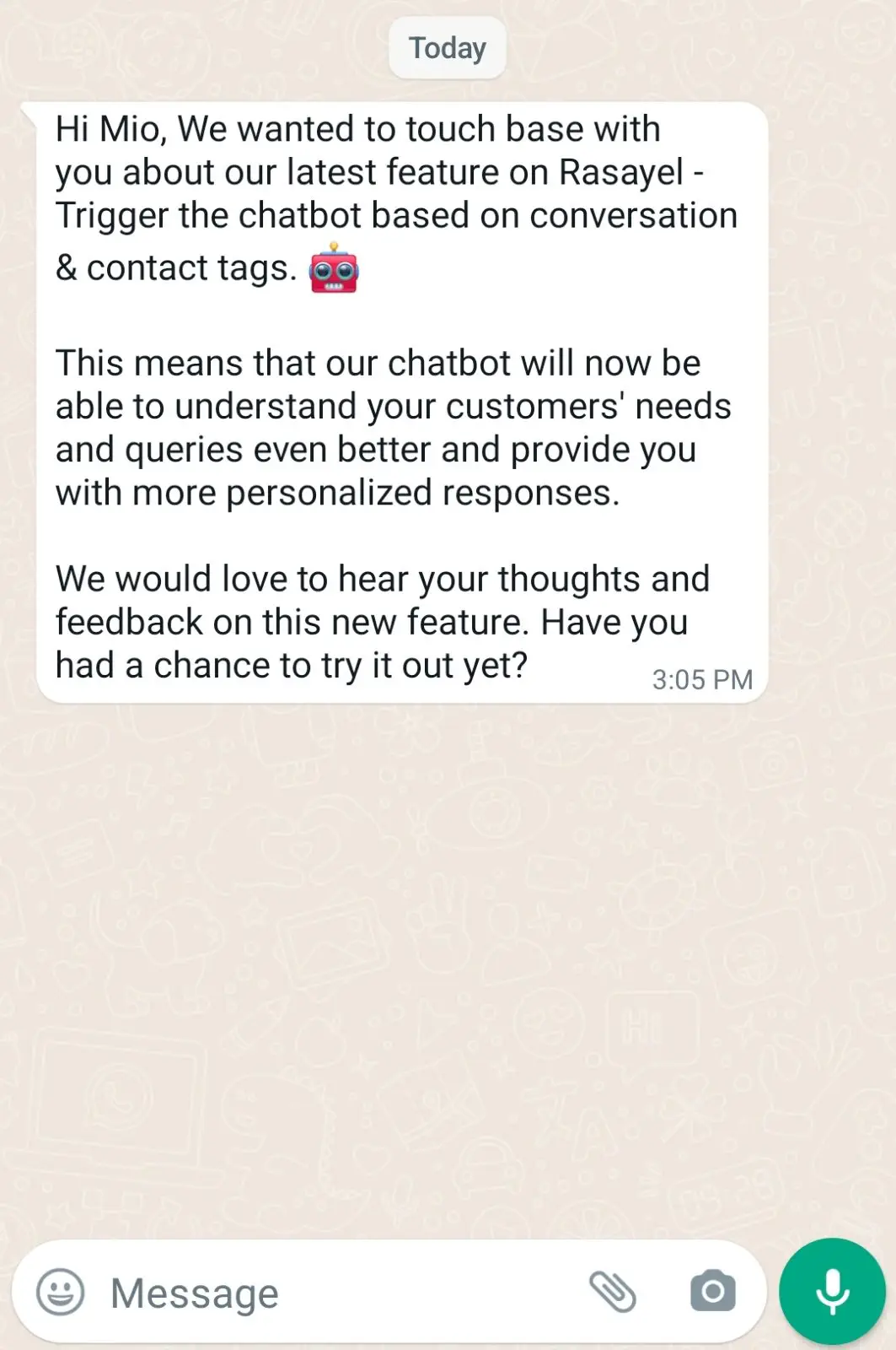 Asking a customer for a feedback after a feature launch.