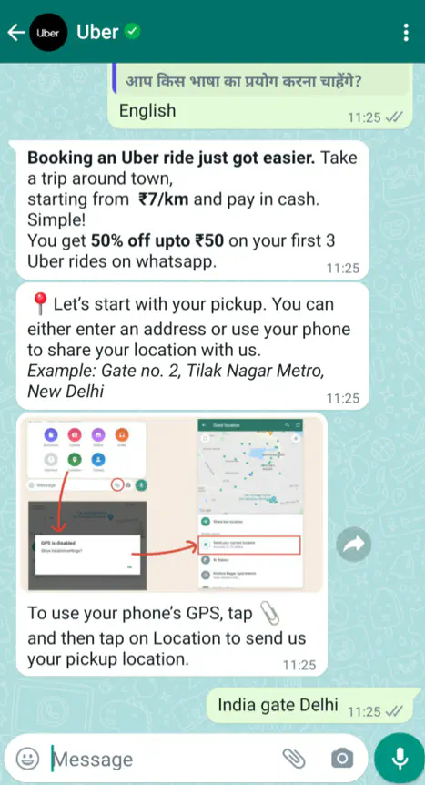 Uber India&rsquo;s WhatsApp bot asks a customer for their pick up location and gives instructions on how to share their location with GPS.